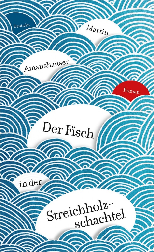 Buchcover "Der Fisch in der Streichholzschachtel". Bild: Deuticke Verlag, Wien